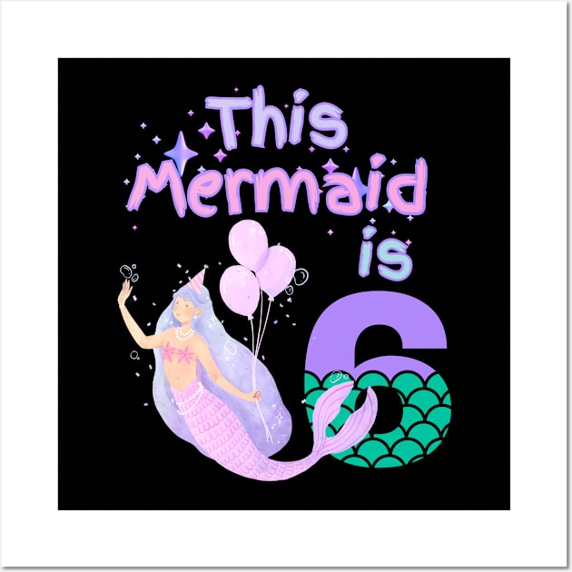 This Mermaid is 6 years old. Happy 6th birthday to the little Mermaid Wall Art by Peter smith